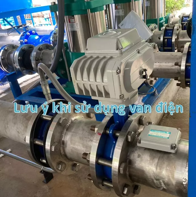 Lưu ý khi sử dụng van điện