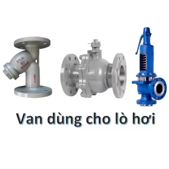 Van dùng cho hệ thống lò hơi