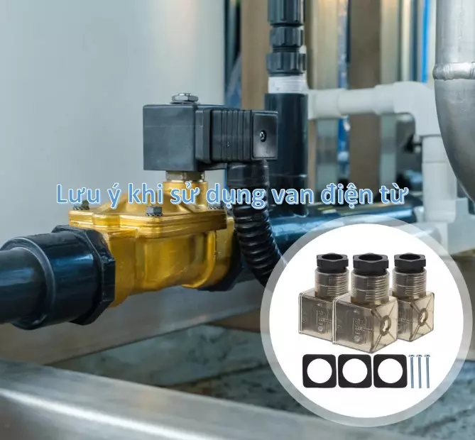Lưu ý khi sử dụng van điện từ