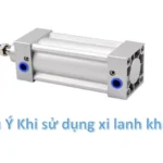Lưu ý khi sử dụng xi lanh khí nén
