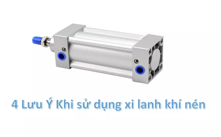 Lưu ý khi sử dụng xi lanh khí nén